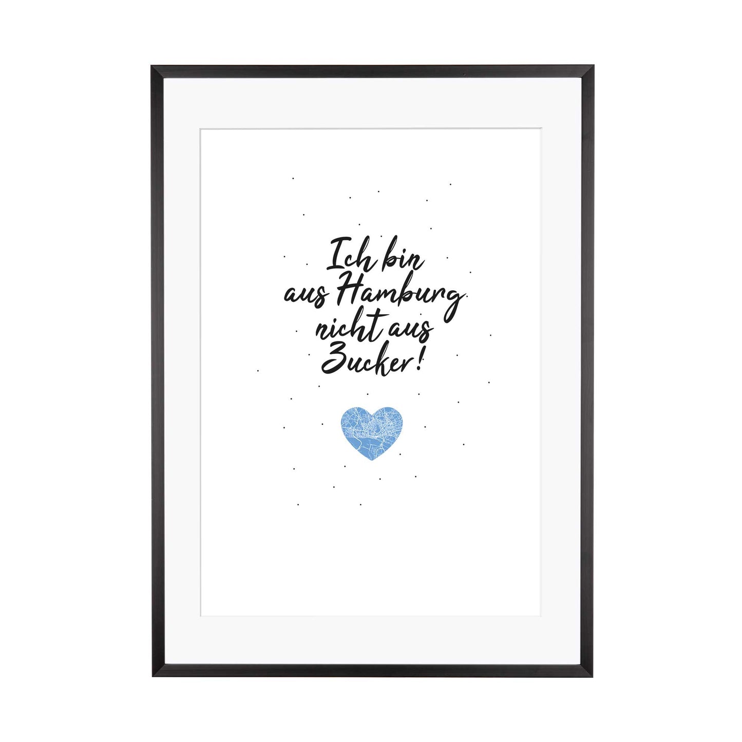 Art Print | Ich bin aus Hamburg nicht aus Zucker