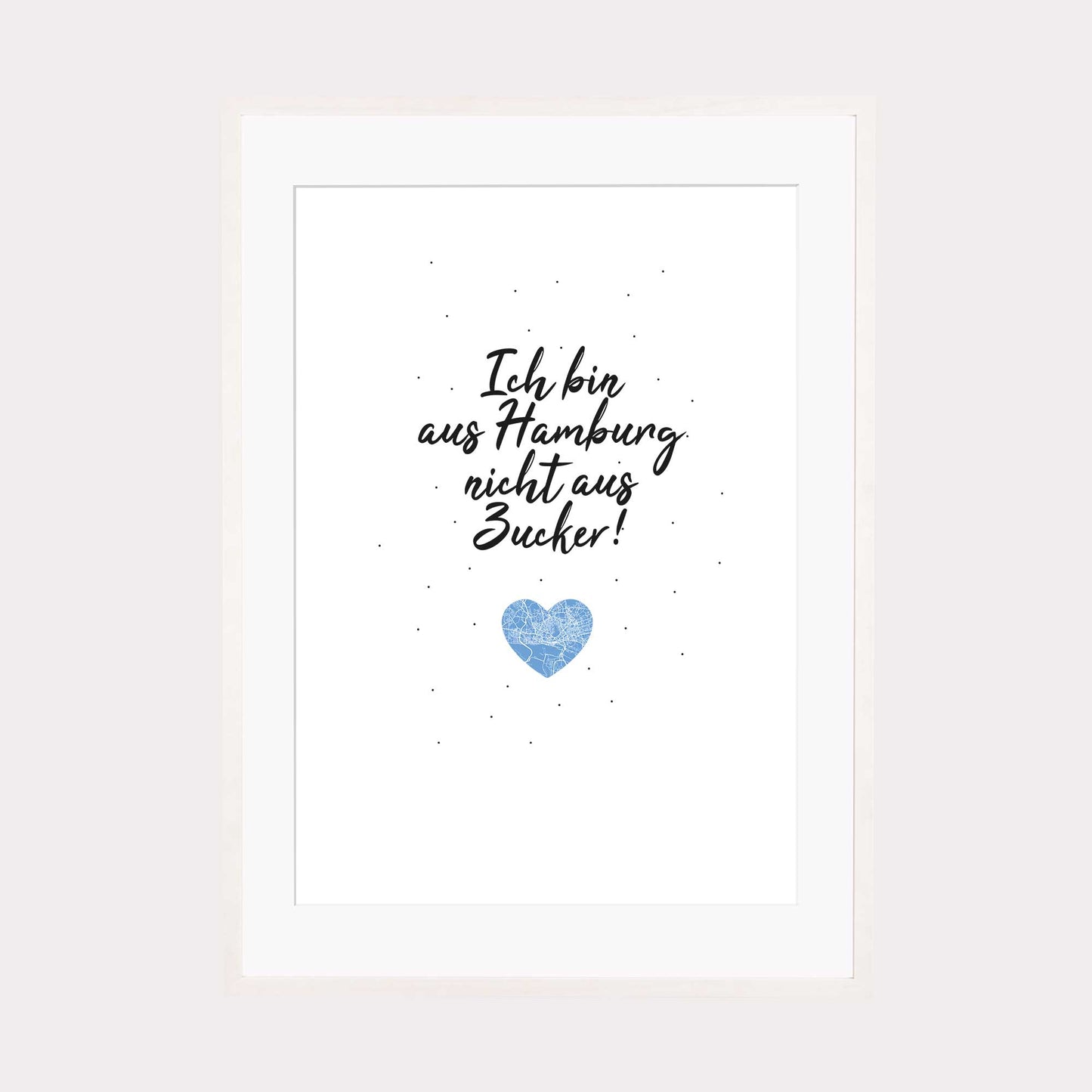 Art Print | Ich bin aus Hamburg nicht aus Zucker