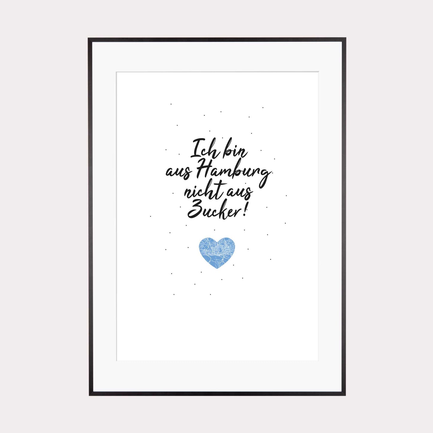 Art Print | Ich bin aus Hamburg nicht aus Zucker