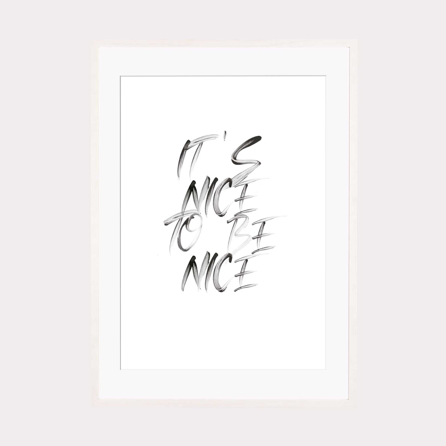 Art Print |  It's nice to be nice