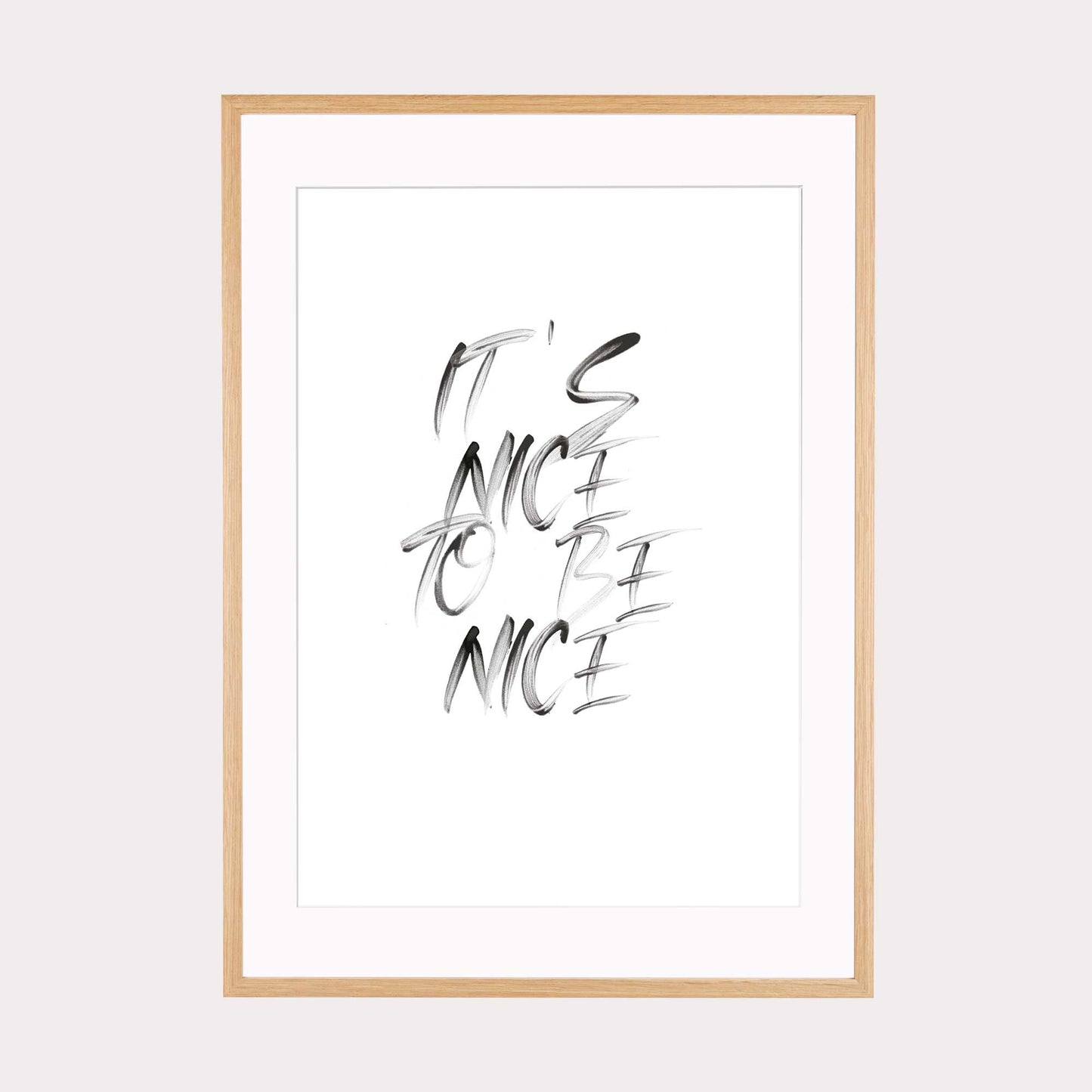 Art Print |  It's nice to be nice