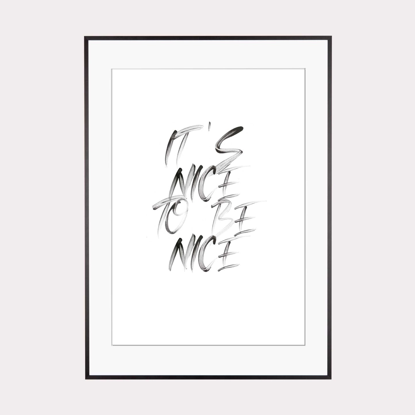 Art Print |  It's nice to be nice