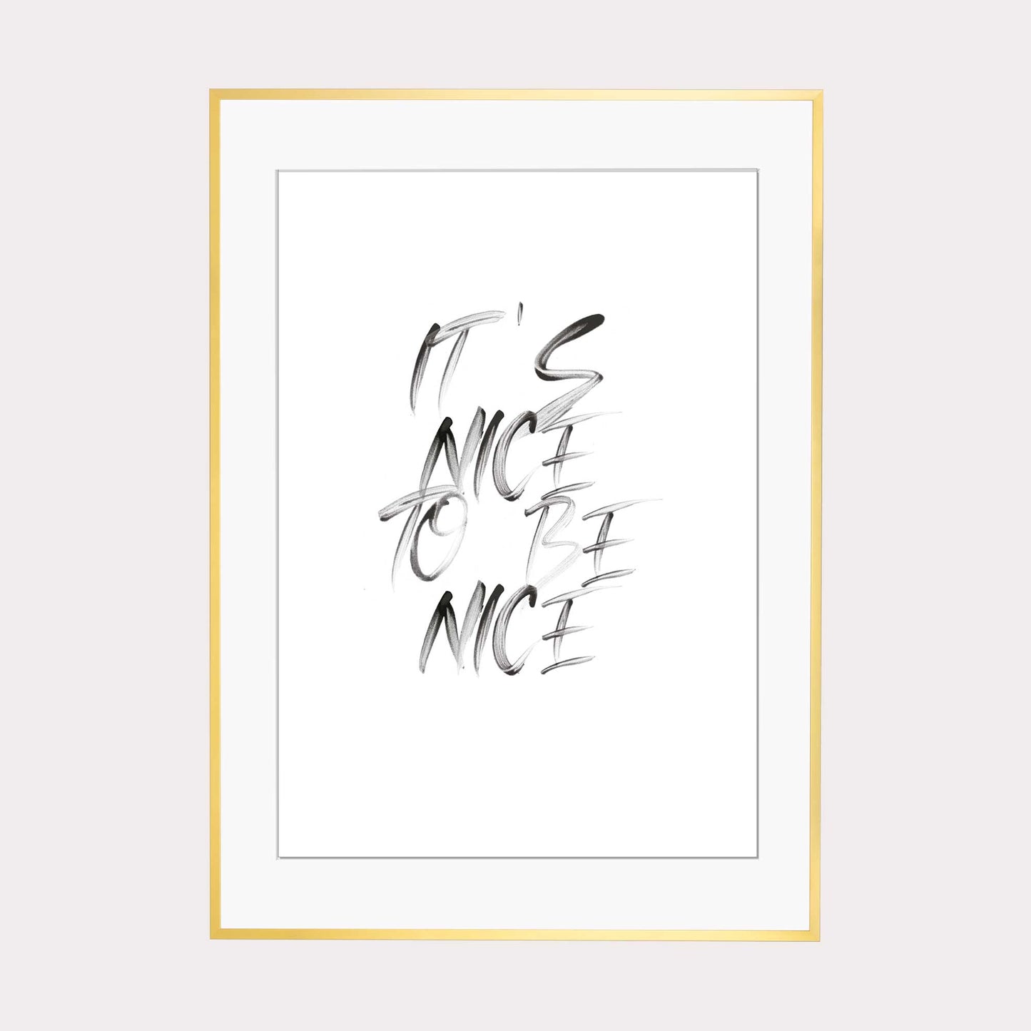 Art Print |  It's nice to be nice
