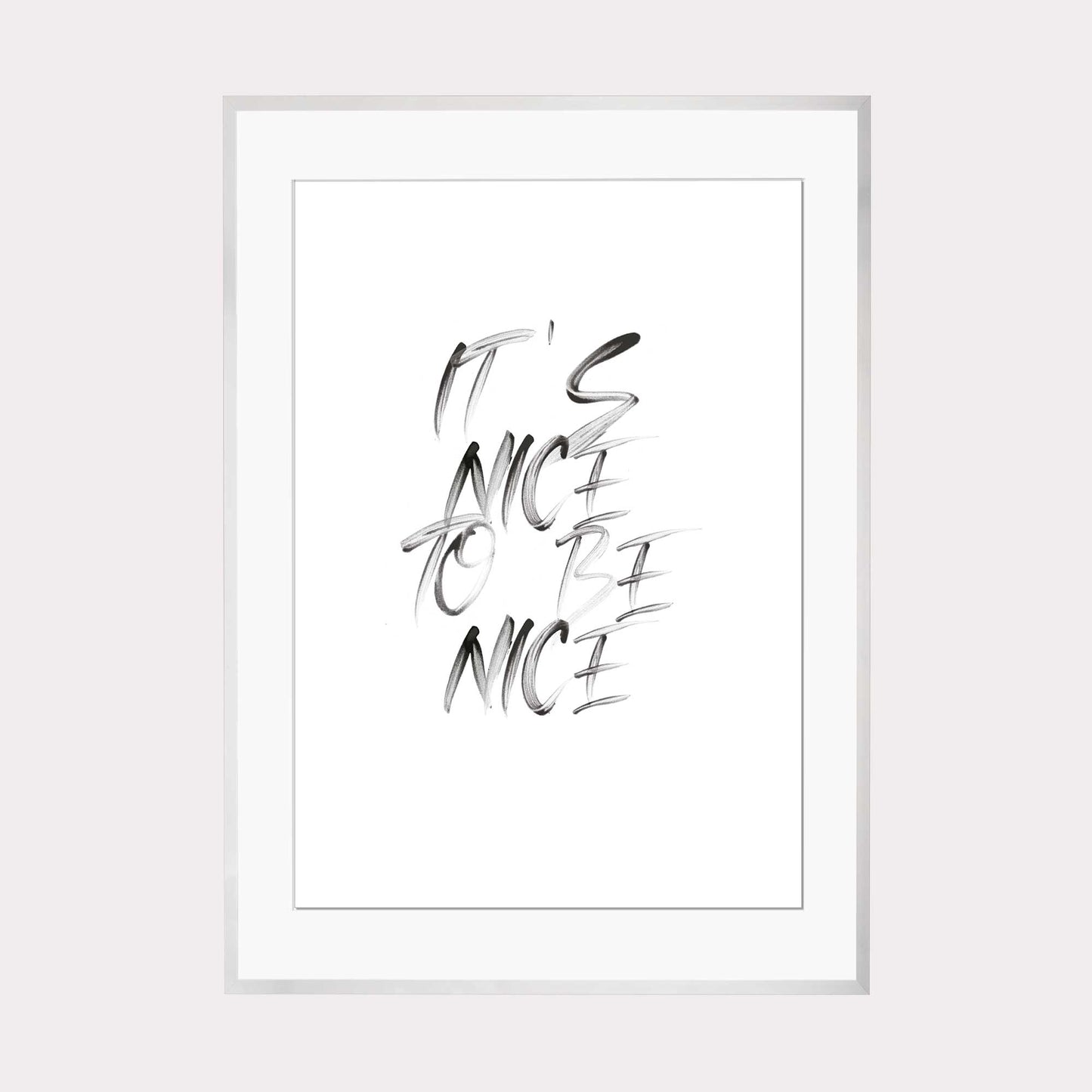 Art Print |  It's nice to be nice