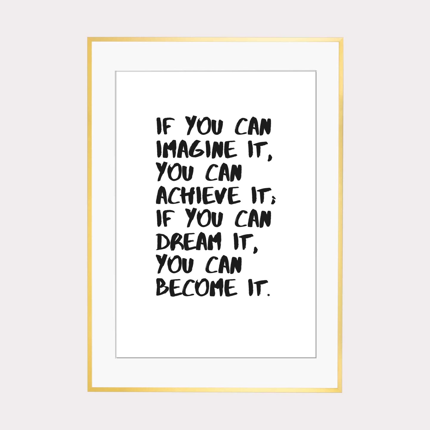 Art Print | if you can imagine it...