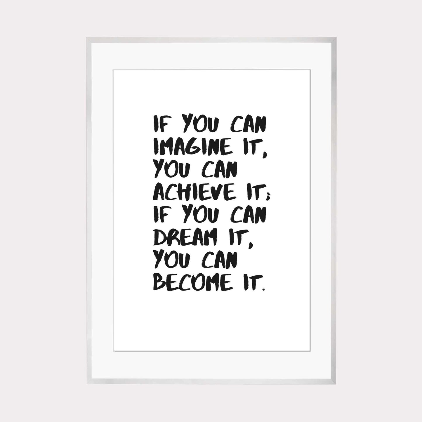 Art Print | if you can imagine it...