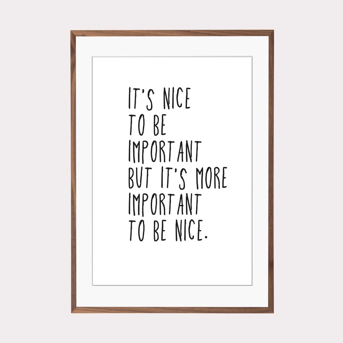 Art Print |  nice to be important...
