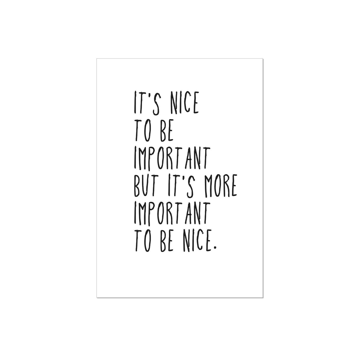 Art Print |  nice to be important...