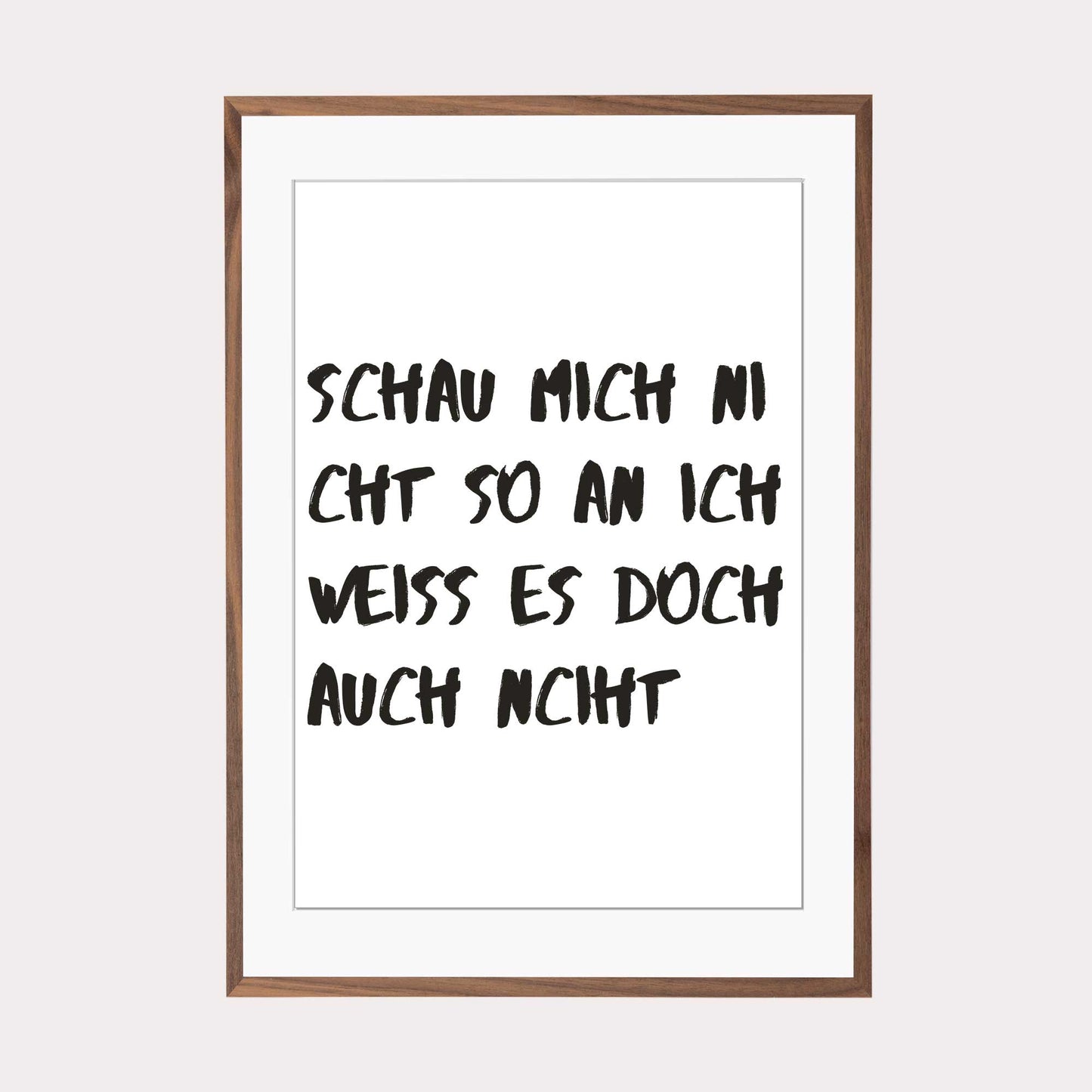 Art Print |  Schau mich nicht so an...