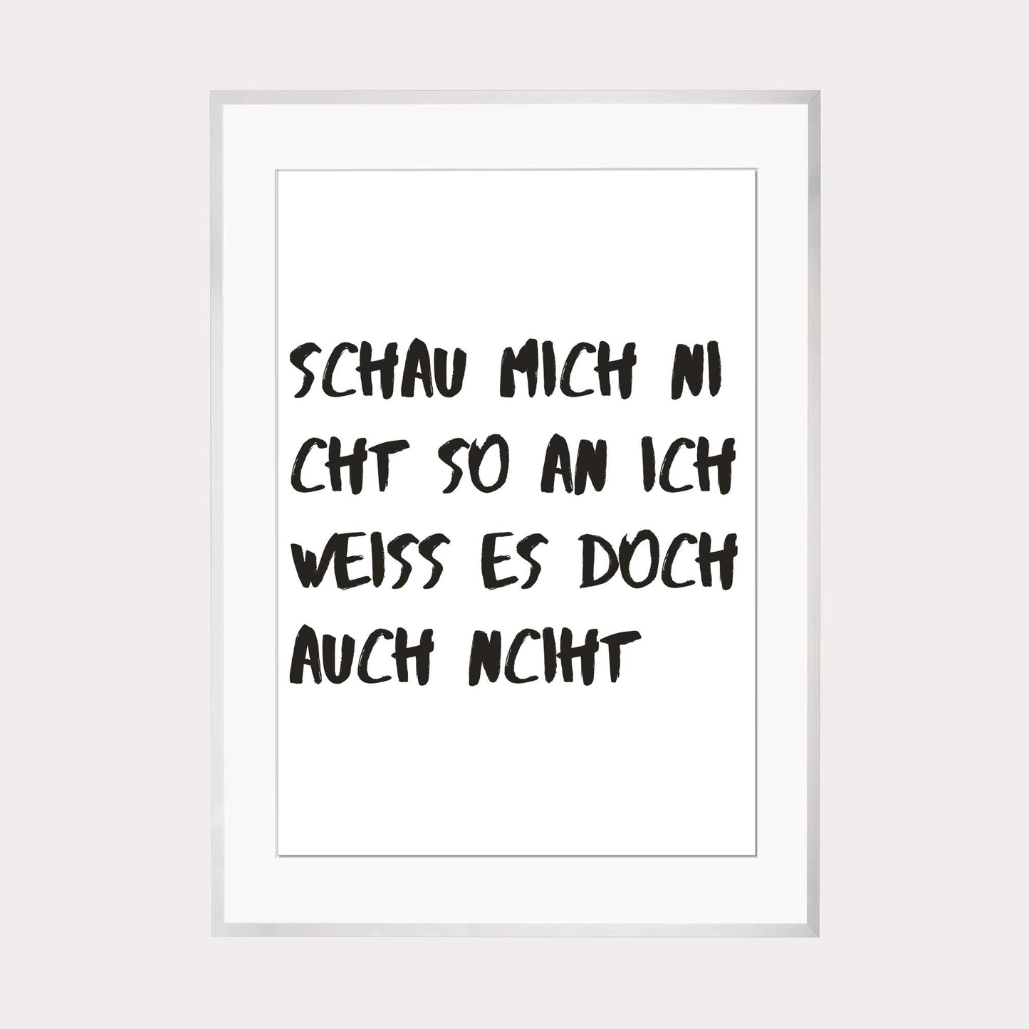 Art Print |  Schau mich nicht so an...