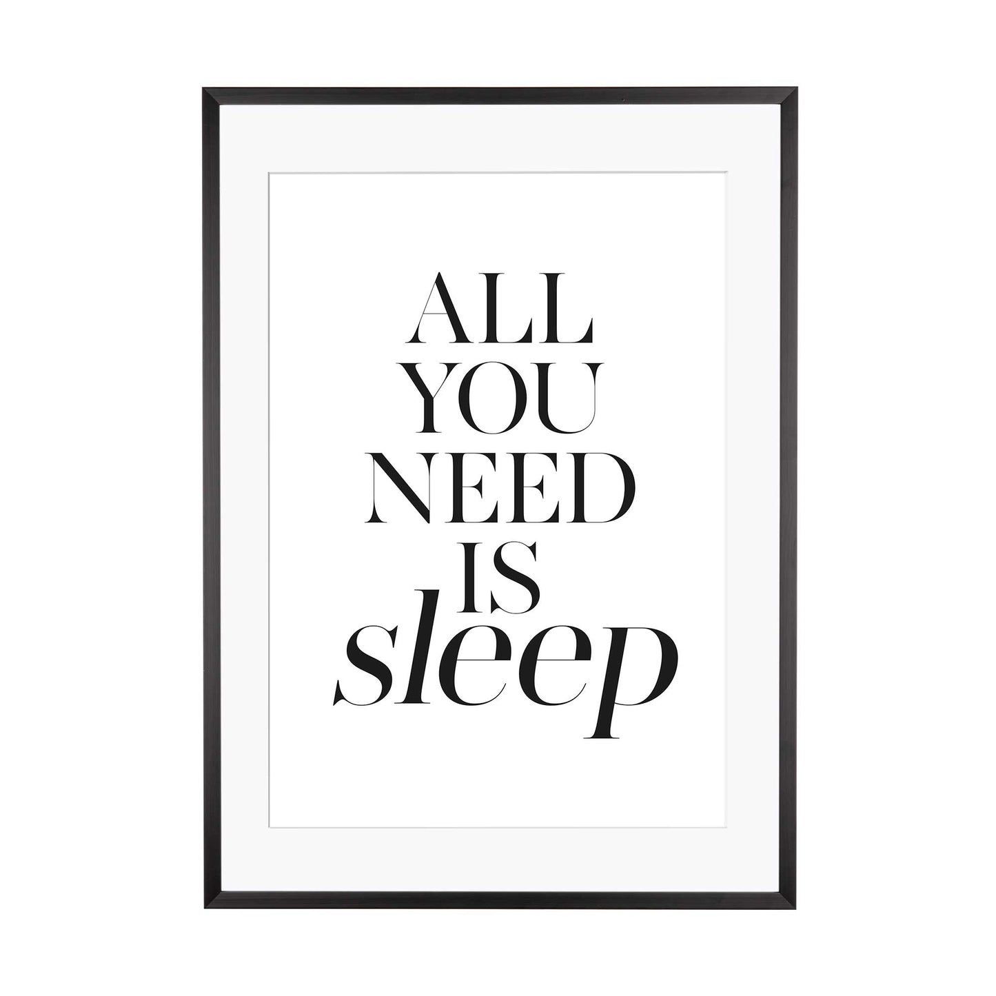 Art Print | All you need is sleep