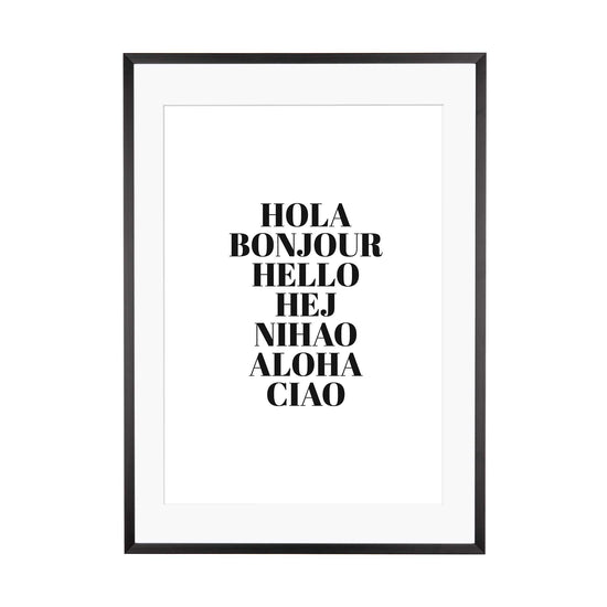 Art Print |  Hola Bonjour Hello Hej Nihao Aloha Ciao