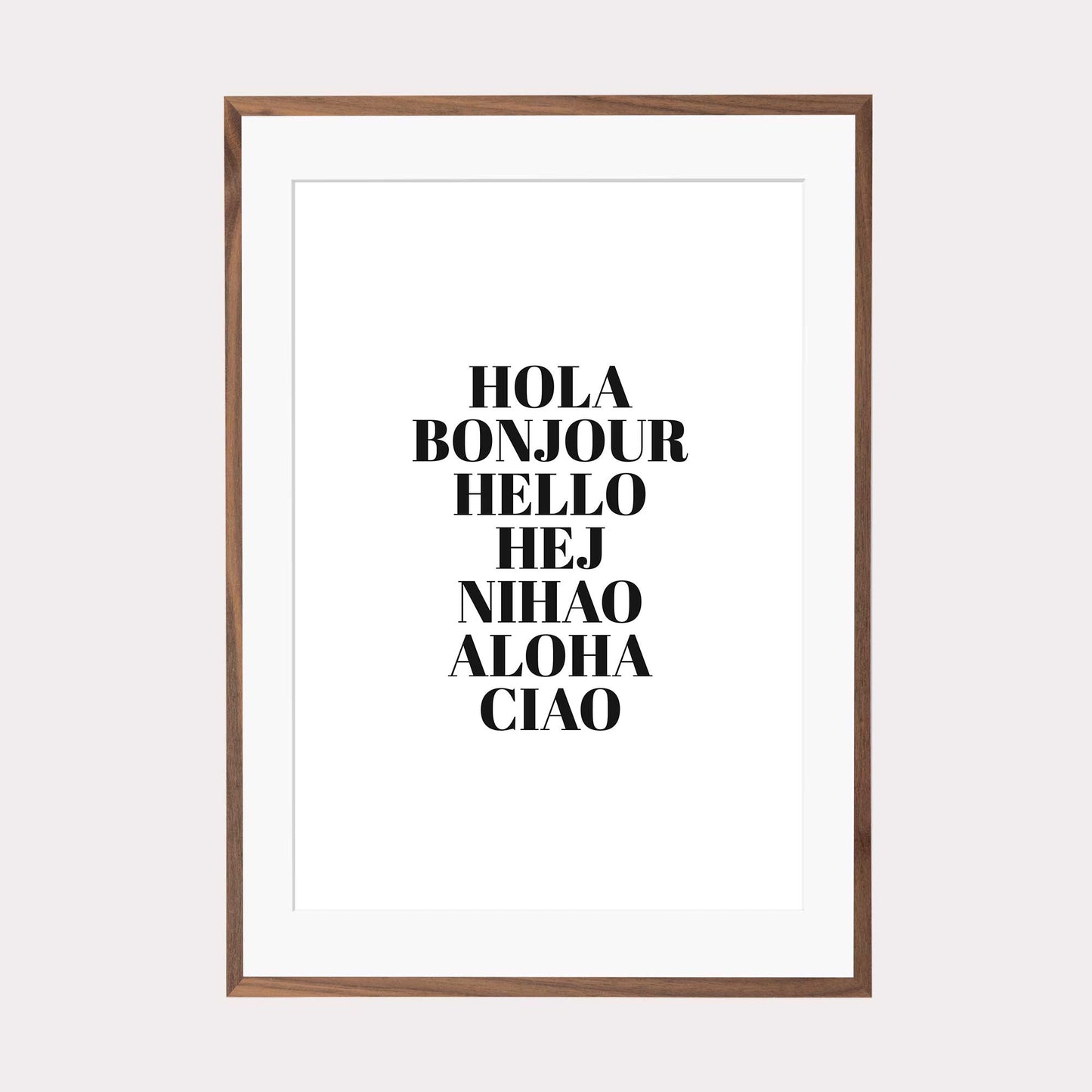 Art Print |  Hola Bonjour Hello Hej Nihao Aloha Ciao