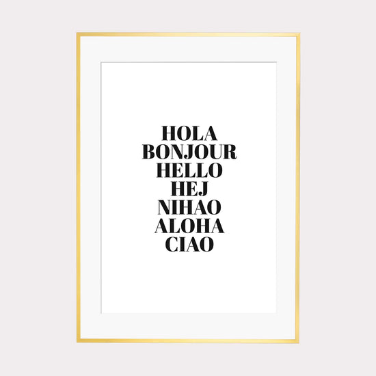 Art Print |  Hola Bonjour Hello Hej Nihao Aloha Ciao