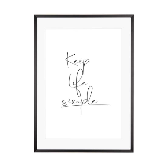 Art Print |  Keep life simple