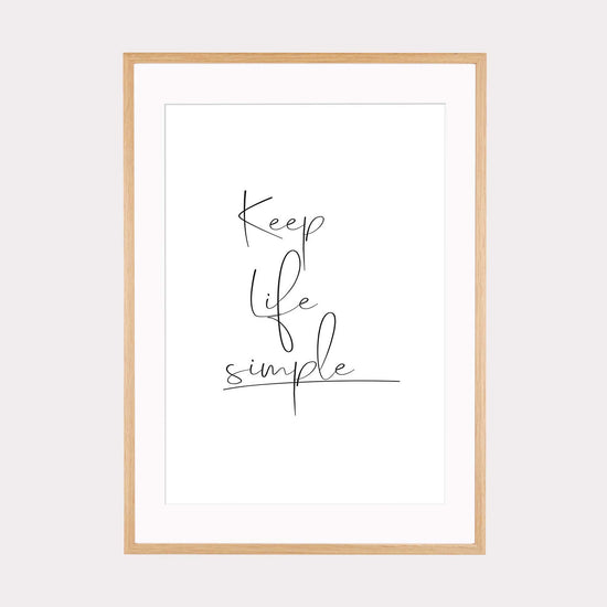 Art Print |  Keep life simple