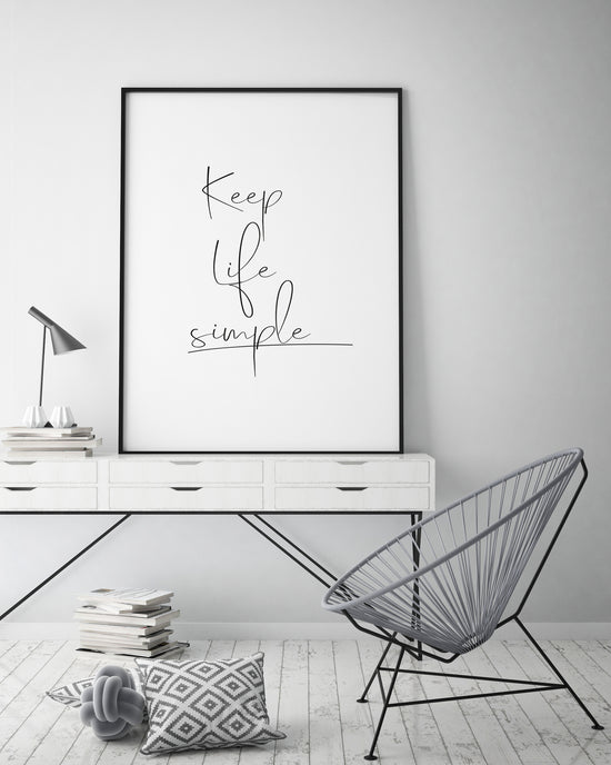 Art Print |  Keep life simple