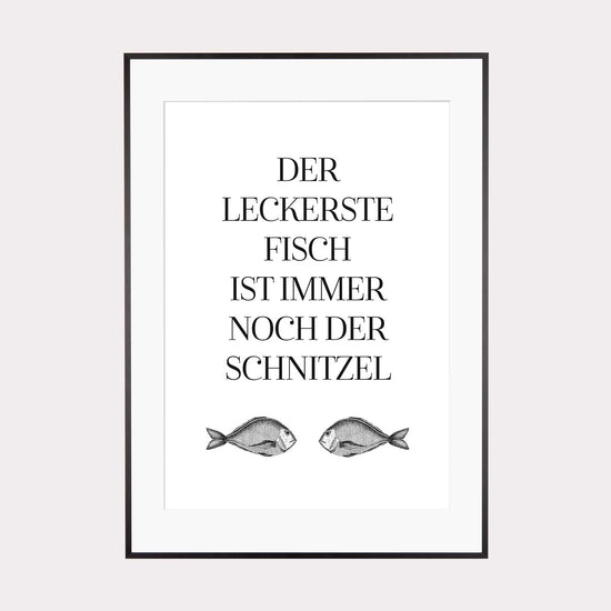 Art Print | Der leckerste Fisch ist immer noch der Schnitzel