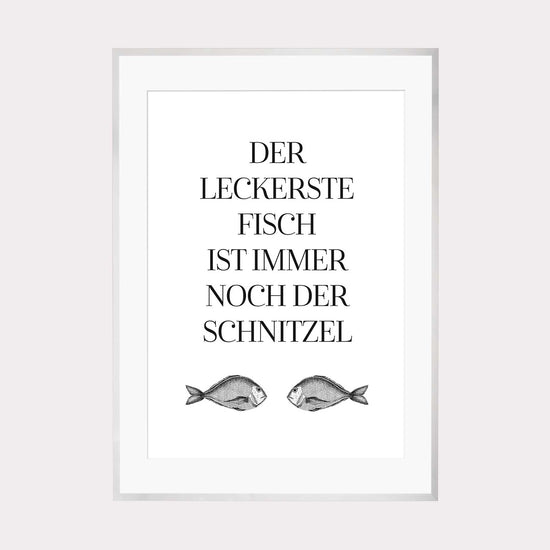 Art Print | Der leckerste Fisch ist immer noch der Schnitzel