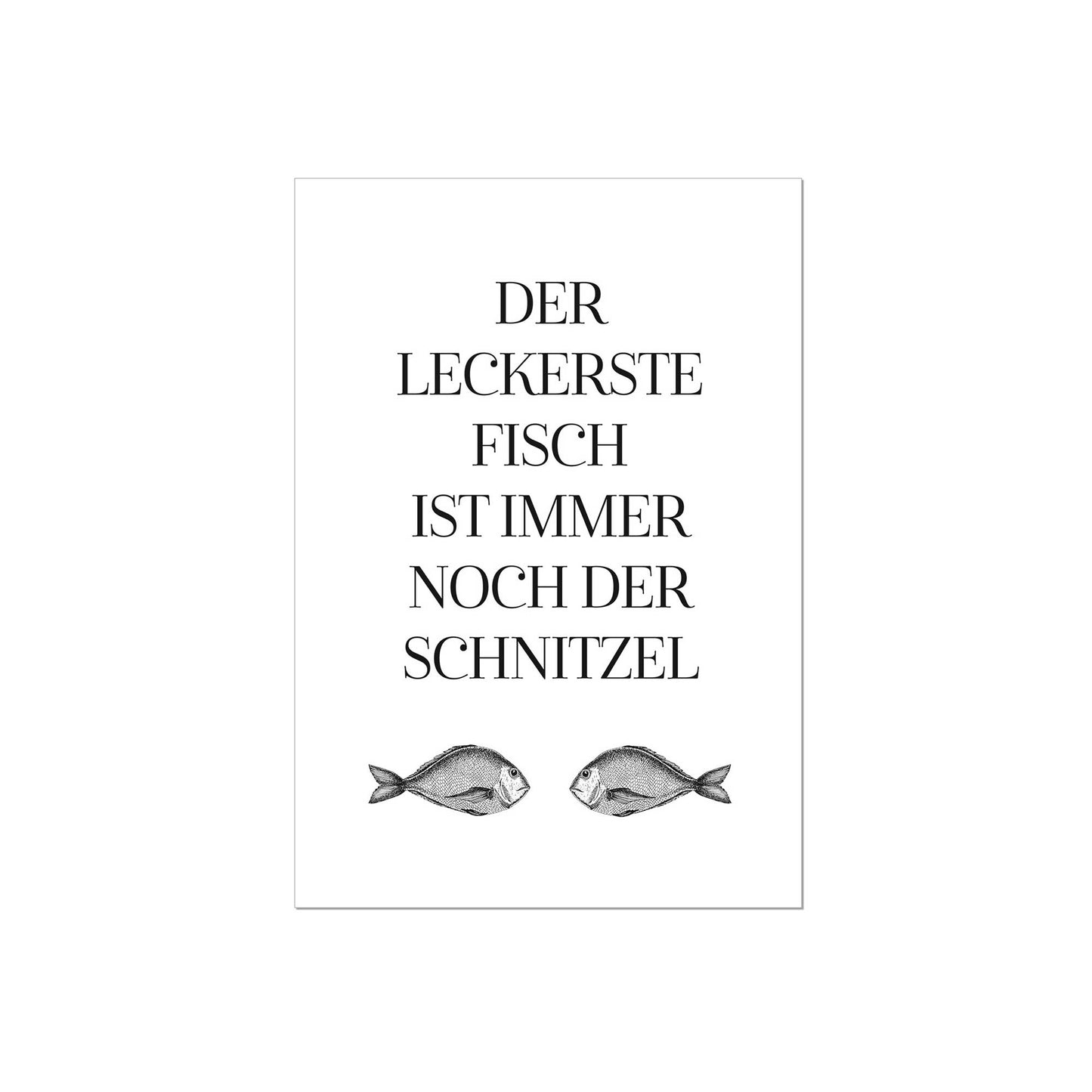 Art Print | Der leckerste Fisch ist immer noch der Schnitzel