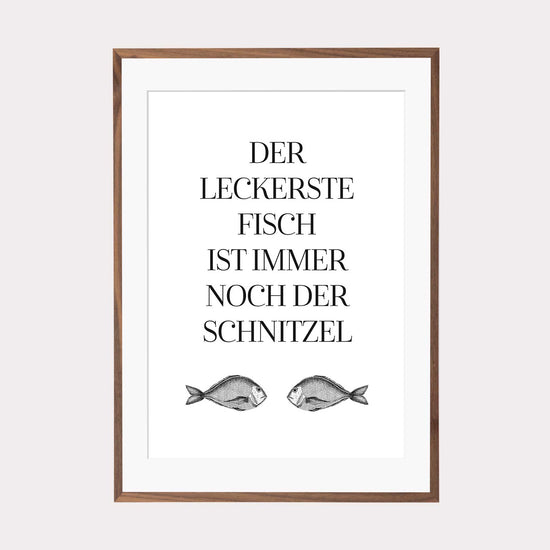 Art Print | Der leckerste Fisch ist immer noch der Schnitzel