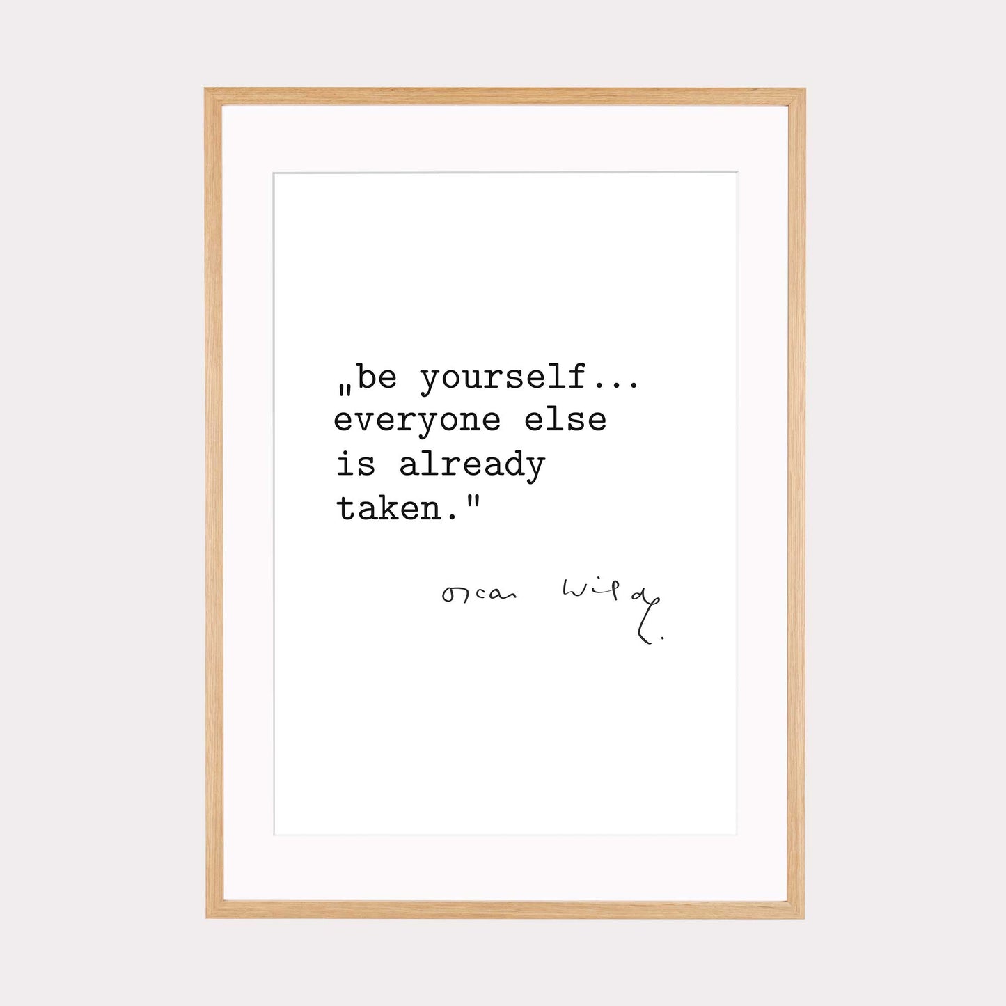 Laden Sie das Bild in den Galerie-Viewer, Art Print |  Be yourself - Zitat Oscar Wilde
