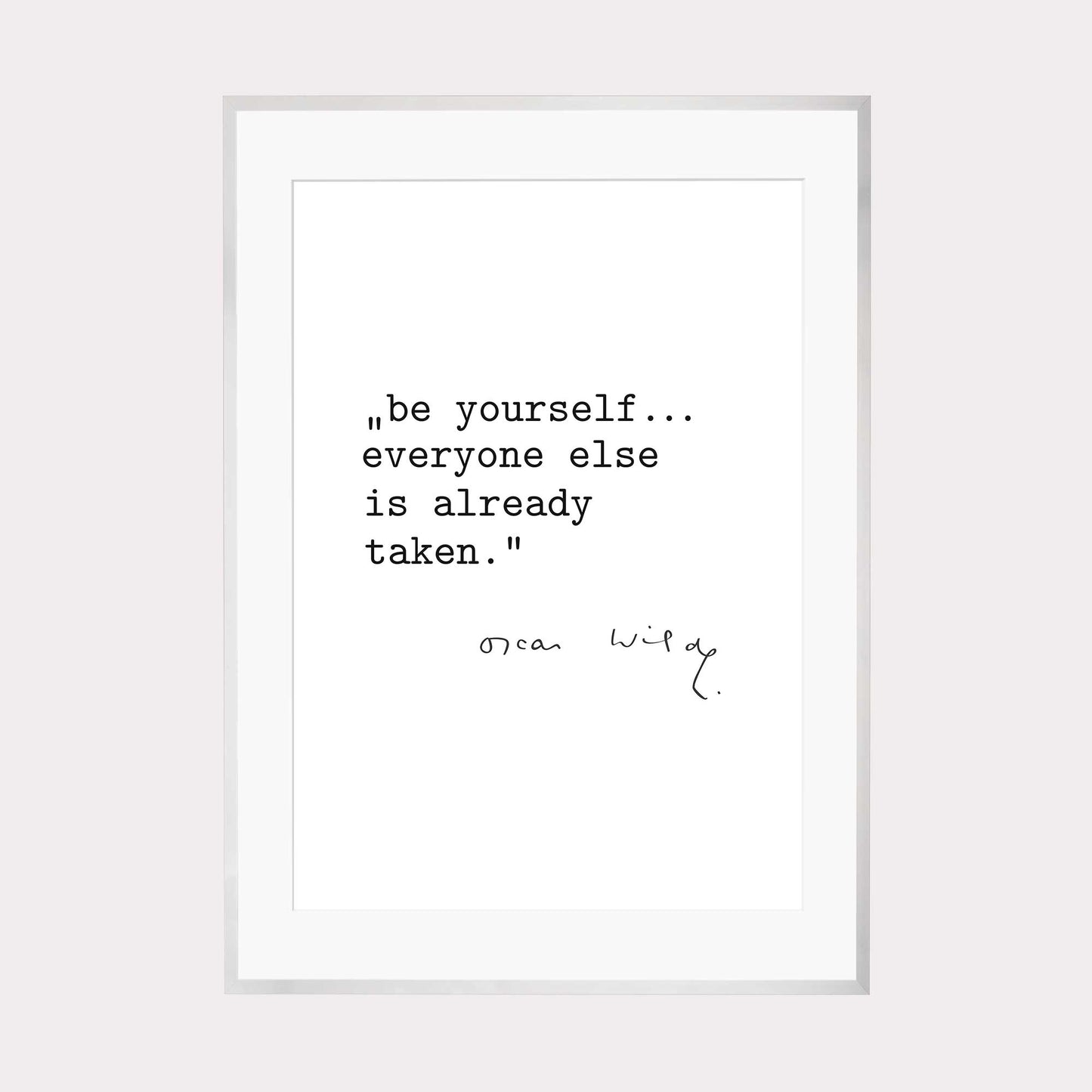 Art Print |  Be yourself - Zitat Oscar Wilde