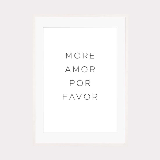 Art Print | more amor por favor