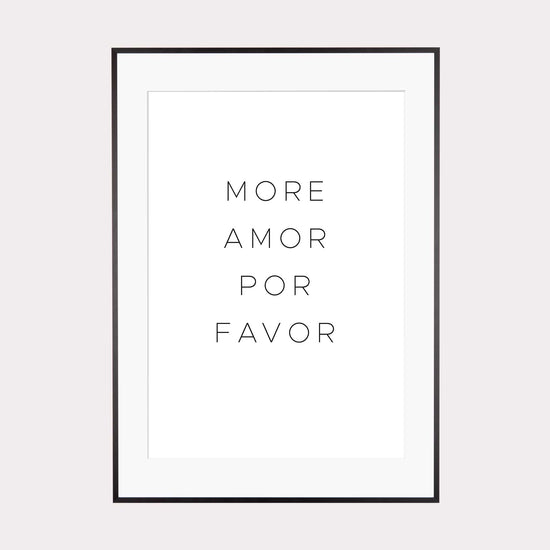 Art Print | more amor por favor