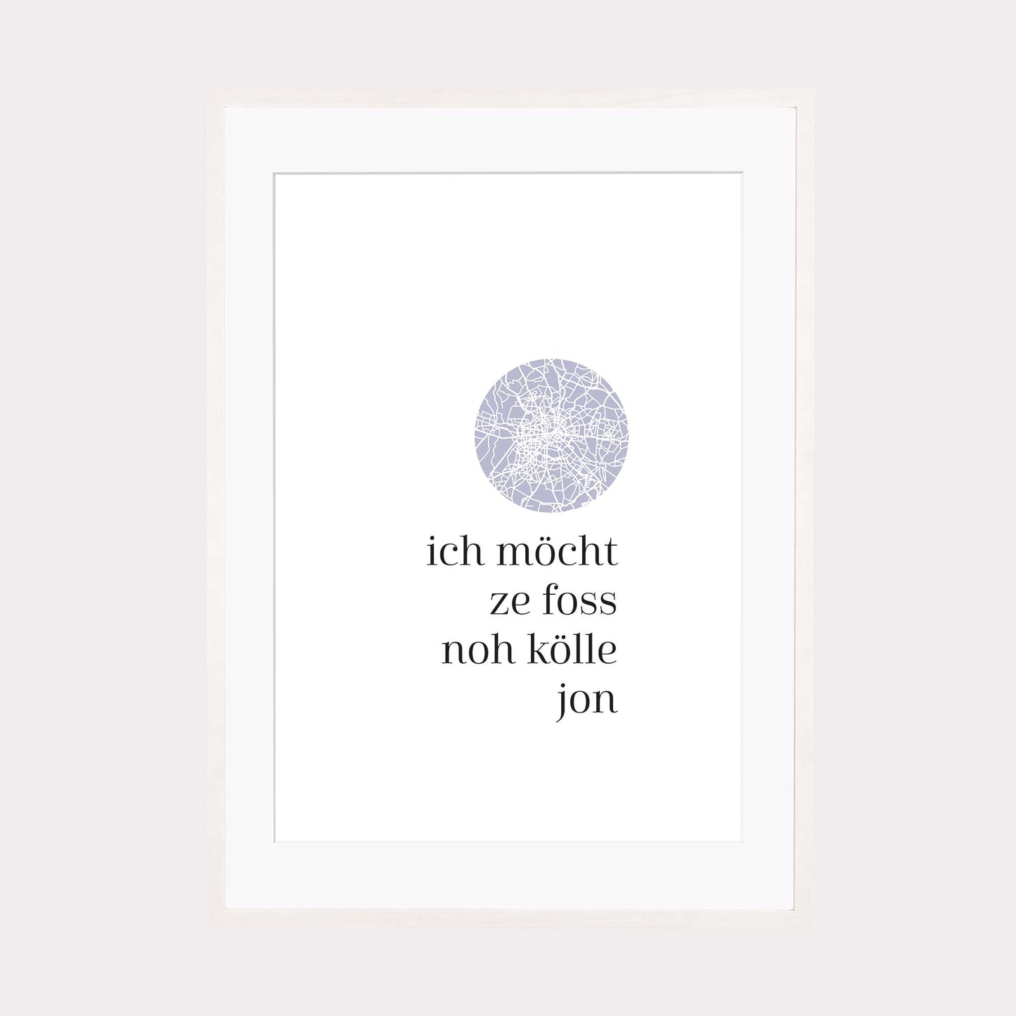 Art Print | Ich möcht zefoss noh Kölle jon - Kölsch