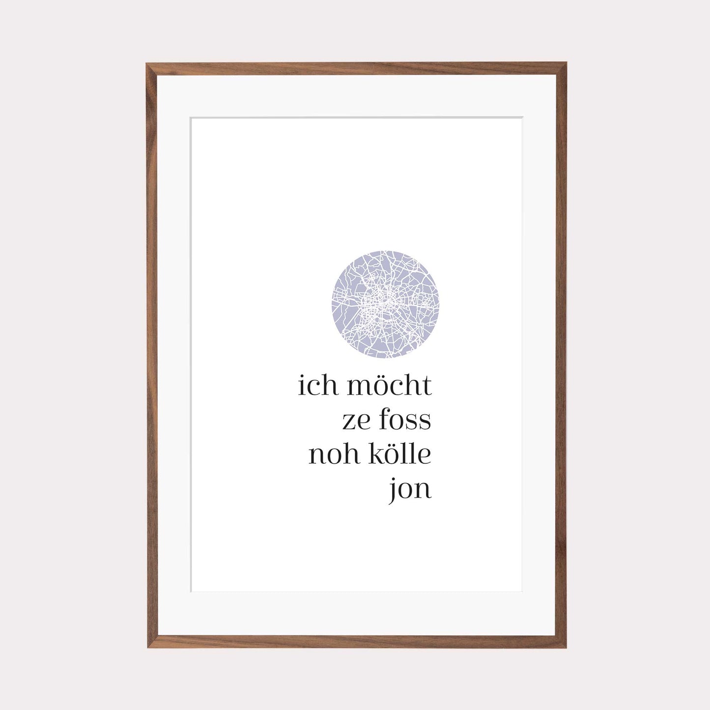 Art Print | Ich möcht zefoss noh Kölle jon - Kölsch