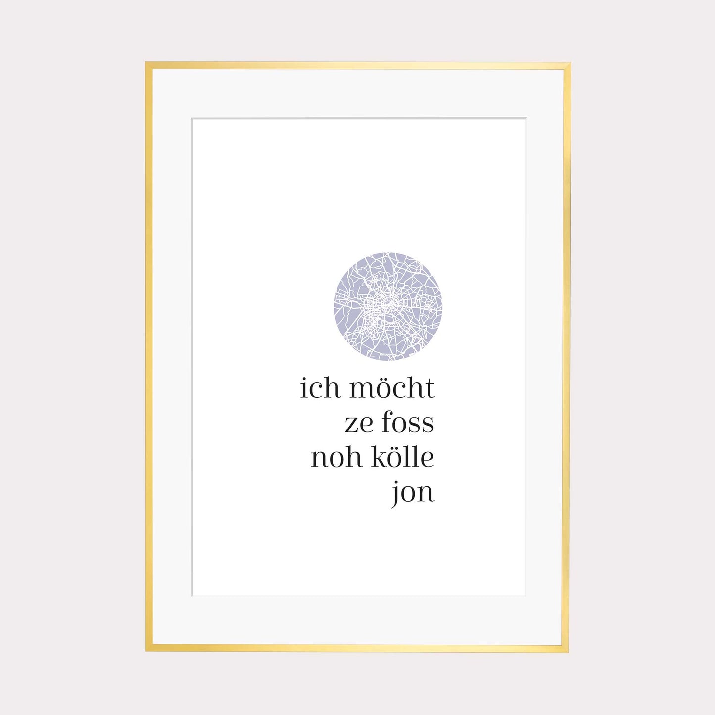 Art Print | Ich möcht zefoss noh Kölle jon - Kölsch