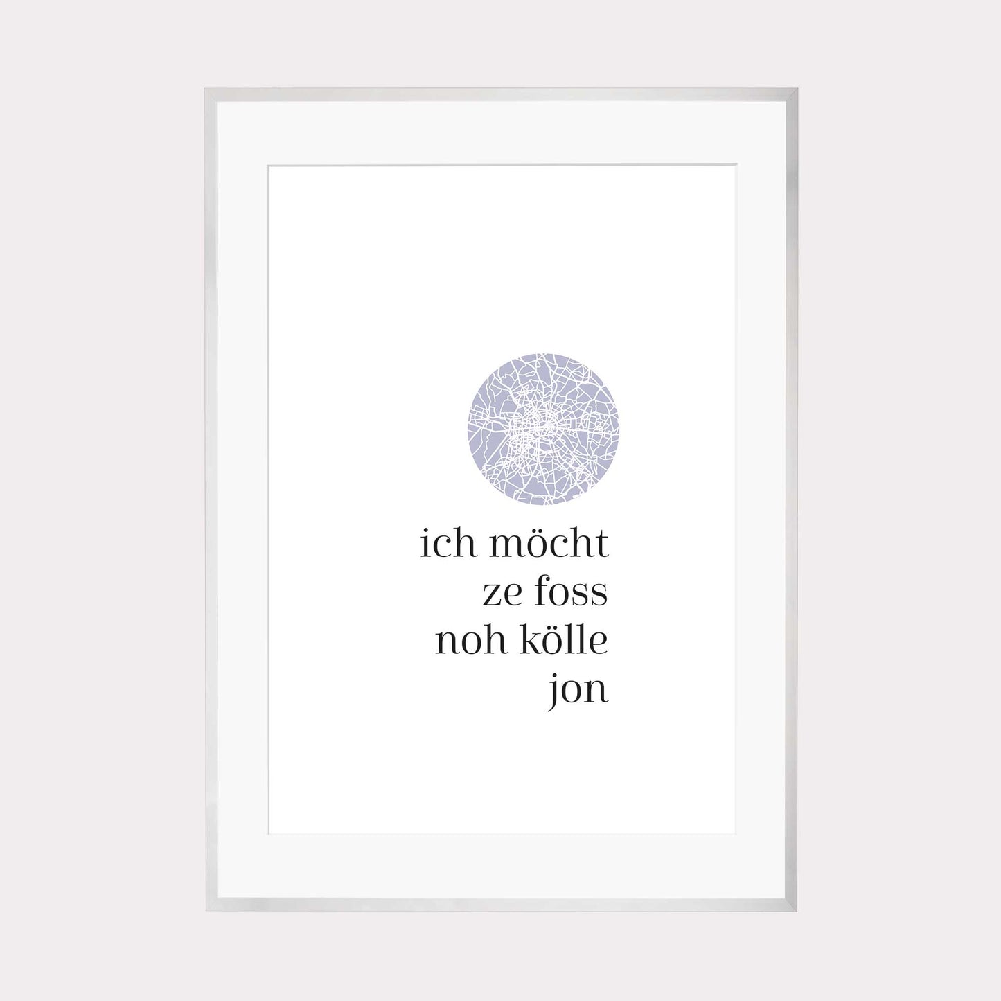 Art Print | Ich möcht zefoss noh Kölle jon - Kölsch