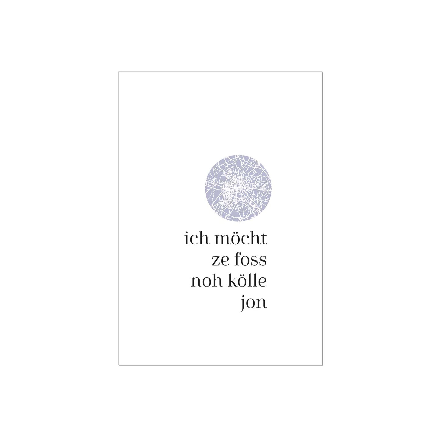 Art Print | Ich möcht zefoss noh Kölle jon - Kölsch