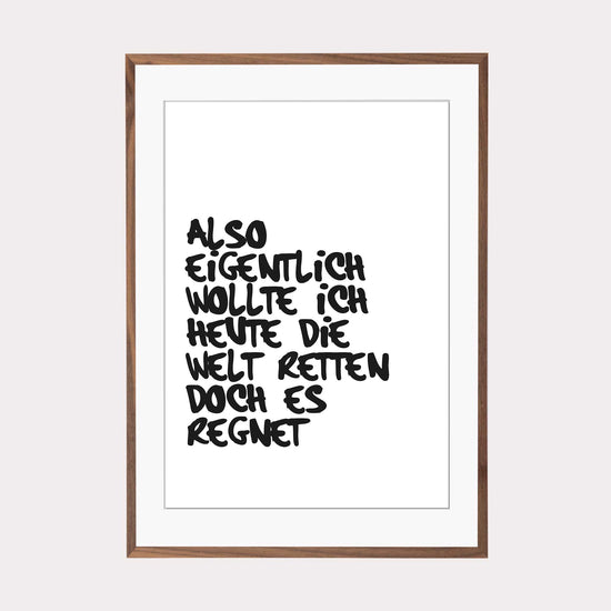 Art Print | Eigentlich wollte ich die Welt retten