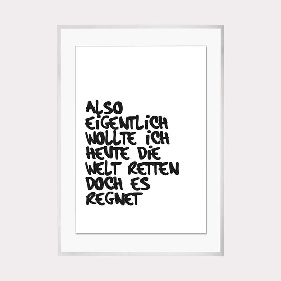 Art Print | Eigentlich wollte ich die Welt retten