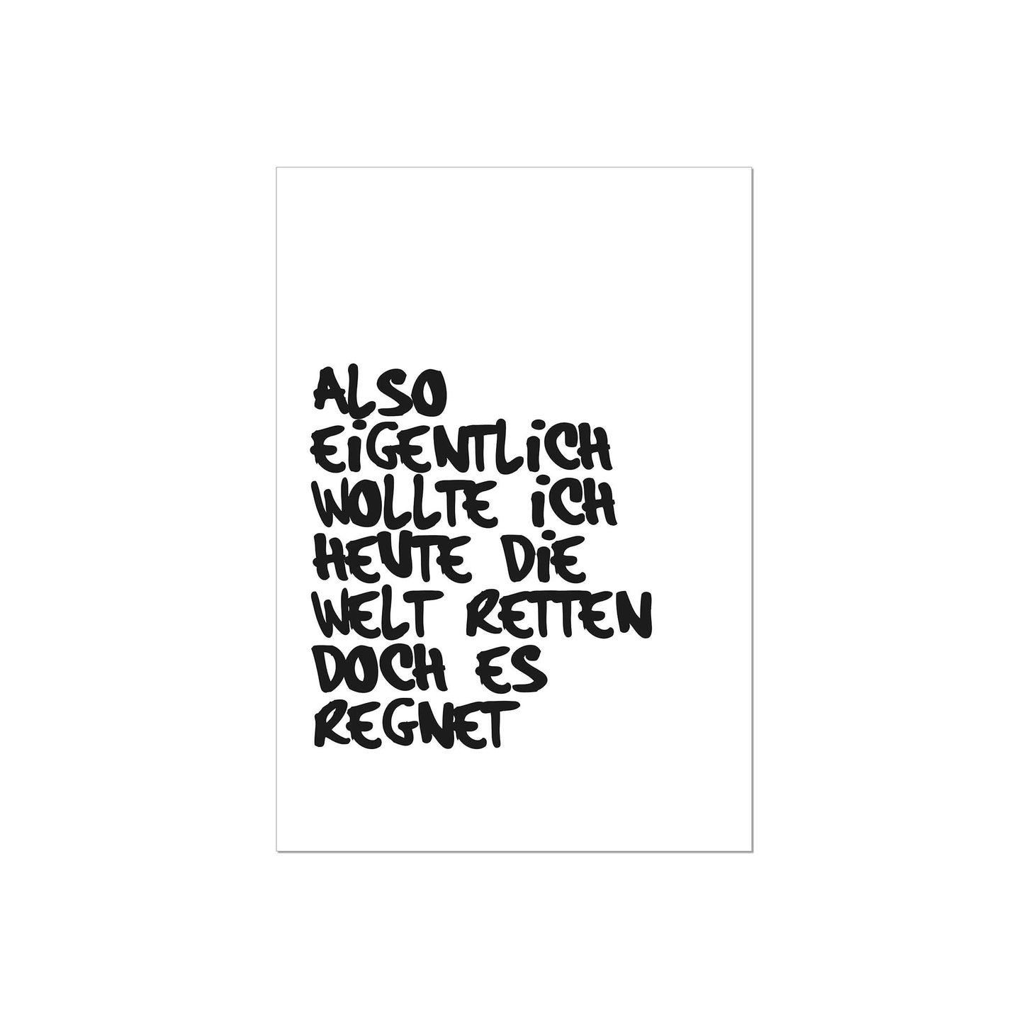 Art Print | Eigentlich wollte ich die Welt retten