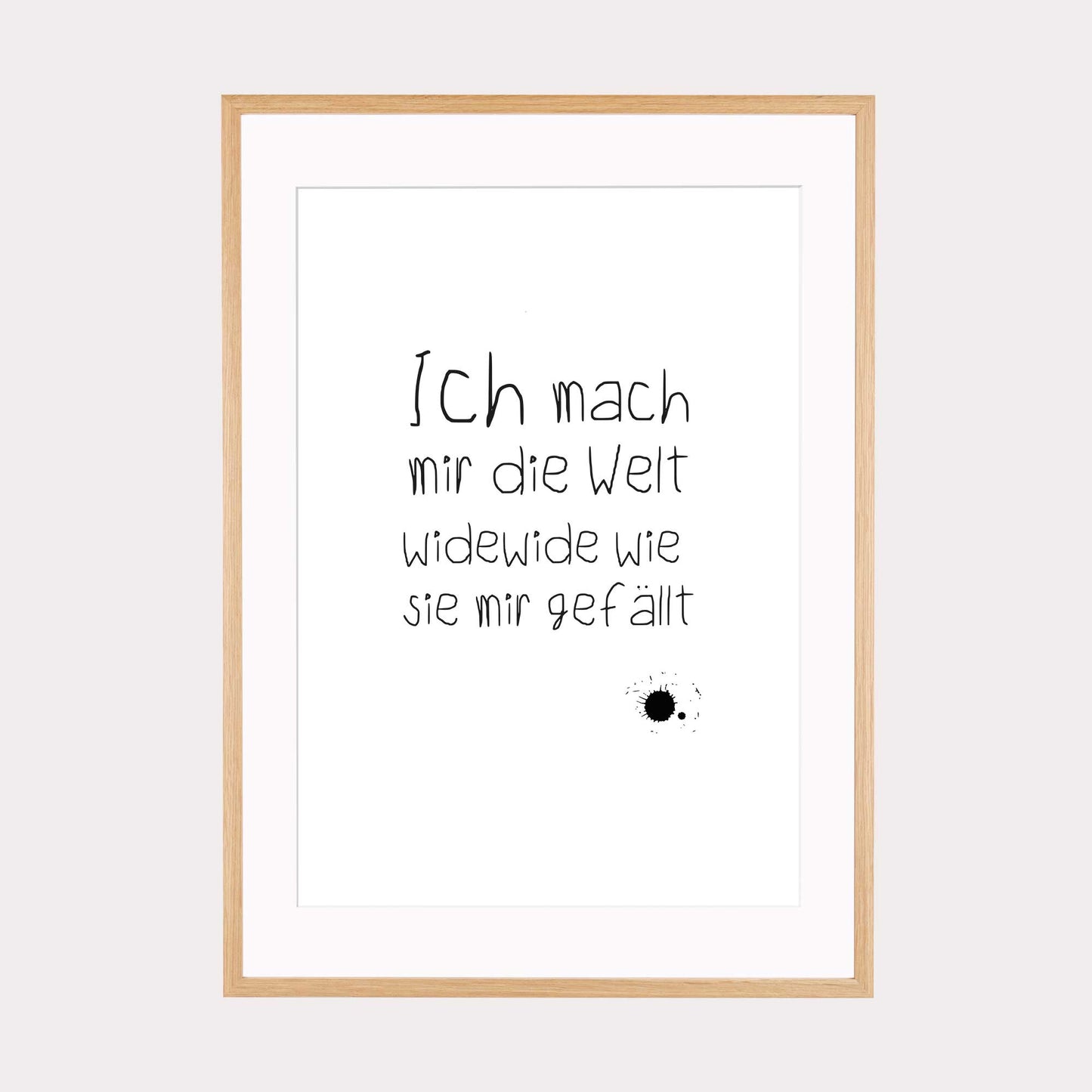 Art Print | Ich mach mir die Welt widewide wie sie mir gefällt