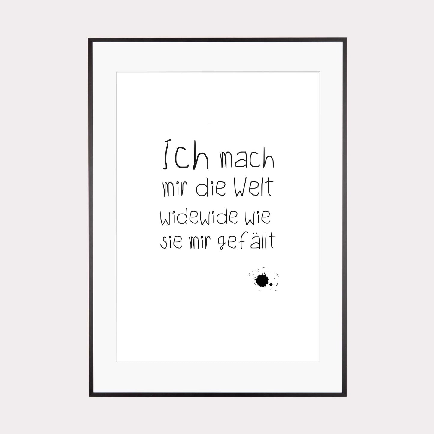 Art Print | Ich mach mir die Welt widewide wie sie mir gefällt