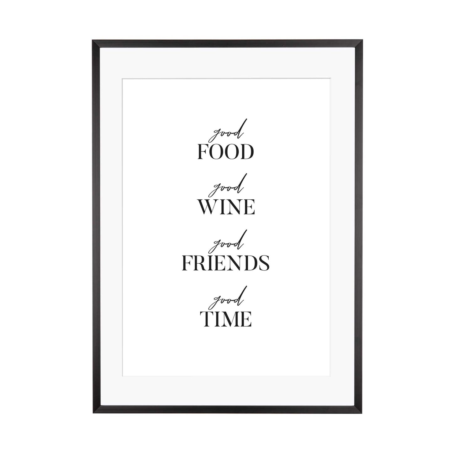 Art Print | Good Food Good Wine Good Friends Good Time