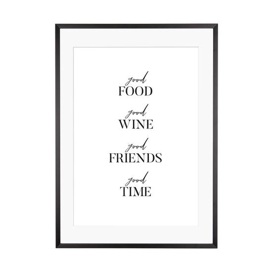 Art Print | Good Food Good Wine Good Friends Good Time