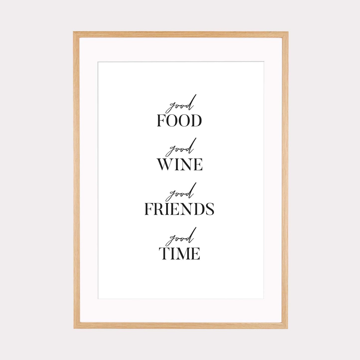 Art Print | Good Food Good Wine Good Friends Good Time