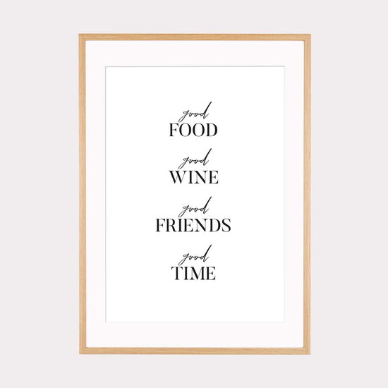 Art Print | Good Food Good Wine Good Friends Good Time