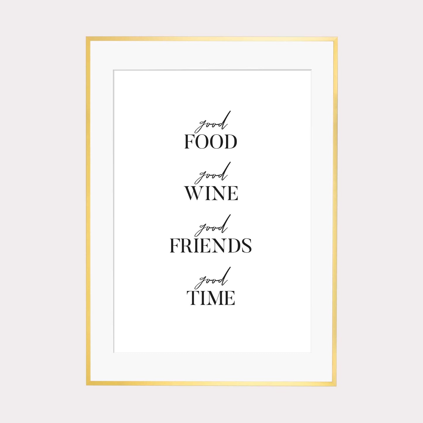 Art Print | Good Food Good Wine Good Friends Good Time