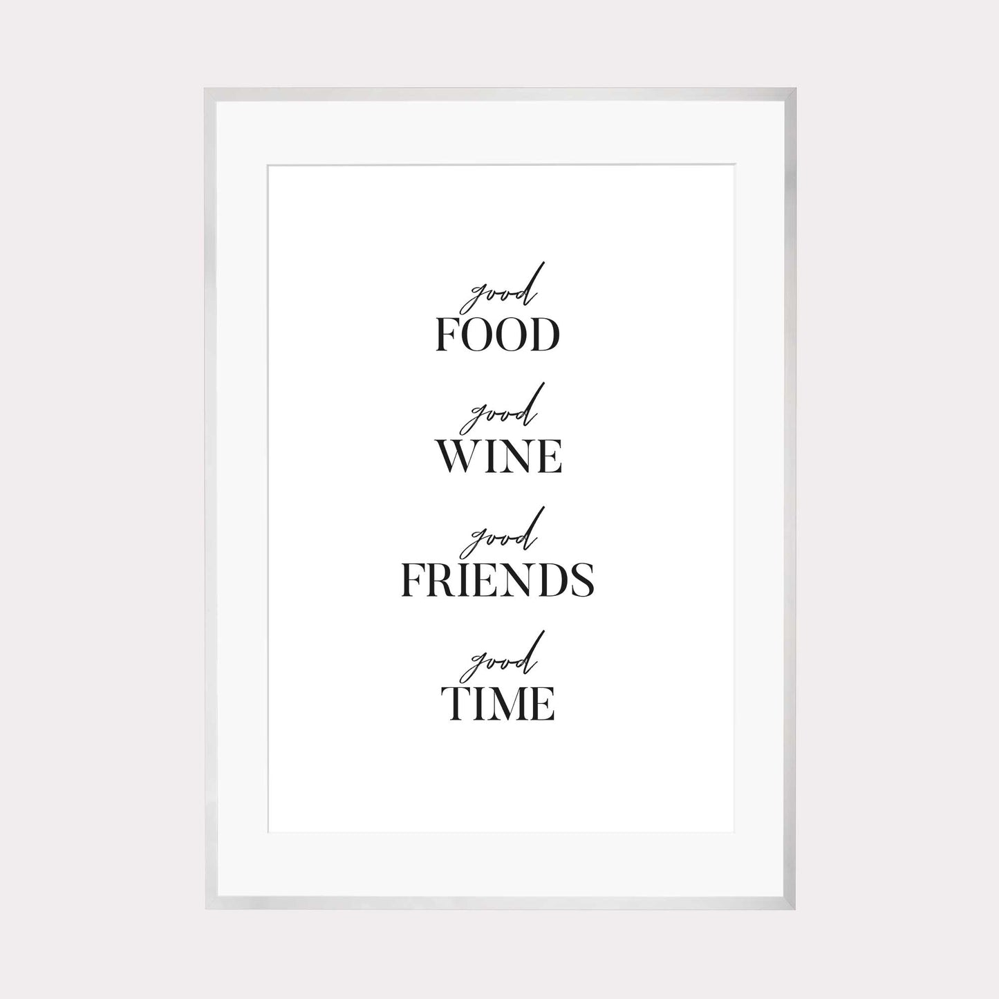 Art Print | Good Food Good Wine Good Friends Good Time