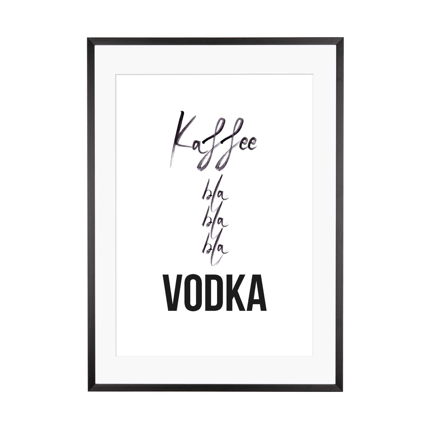 Art Print | Kaffee bla bla bla Vodka