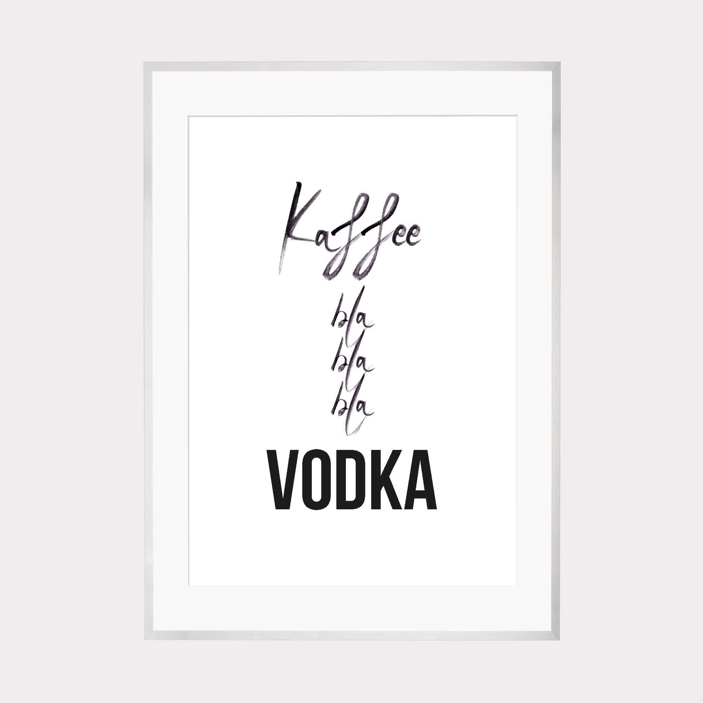 Art Print | Kaffee bla bla bla Vodka