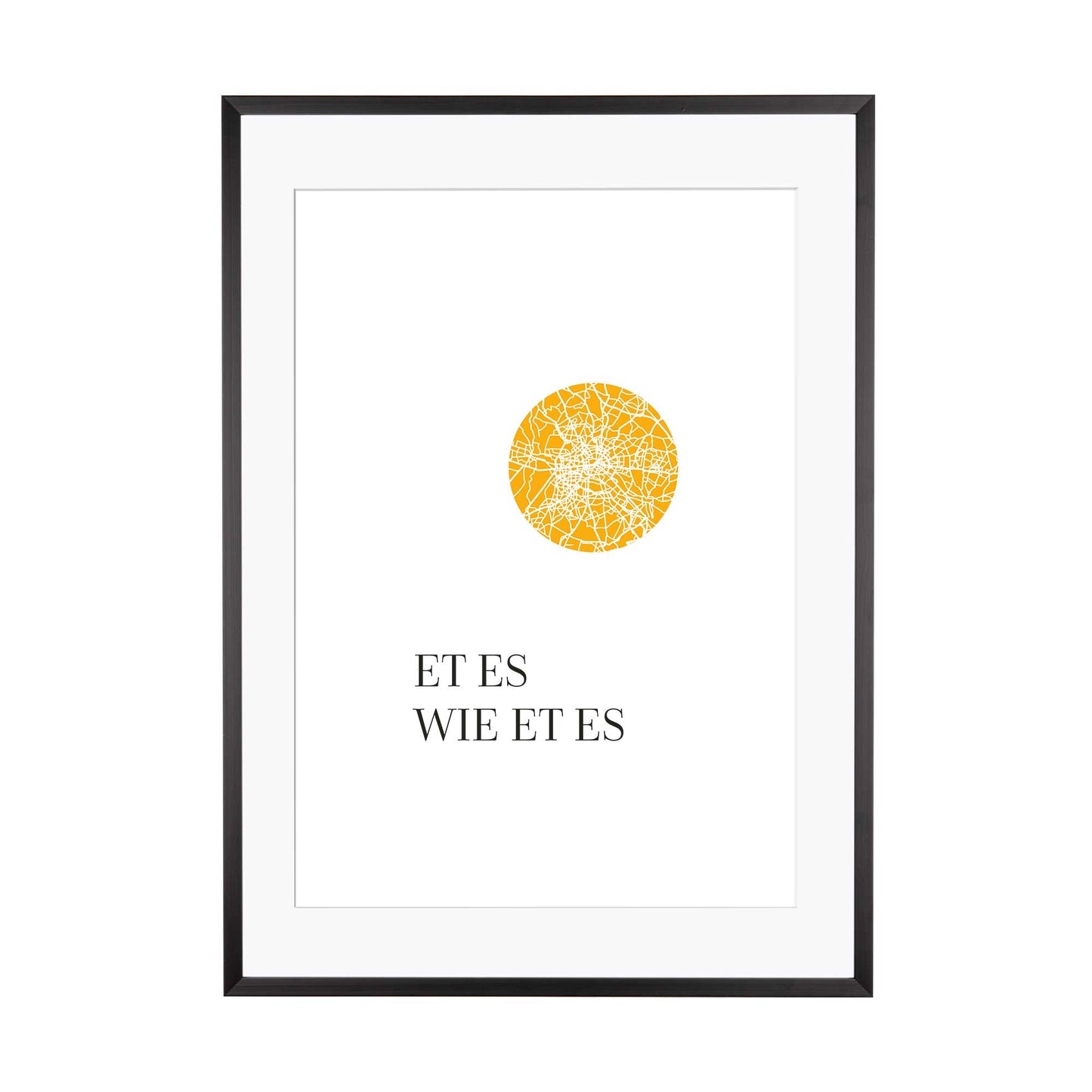 Art Print | Et es wie et es - Kölsch