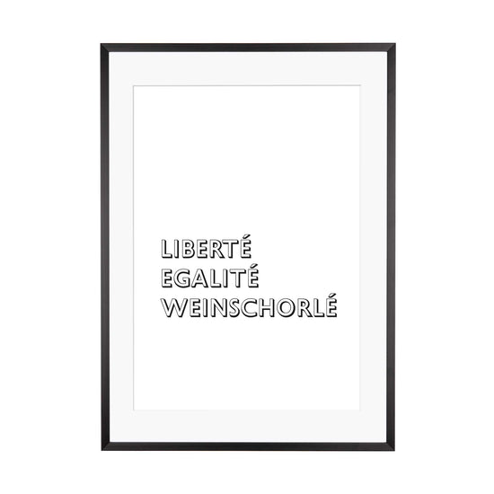 Art Print | Liberté Egalité Weinschorlé