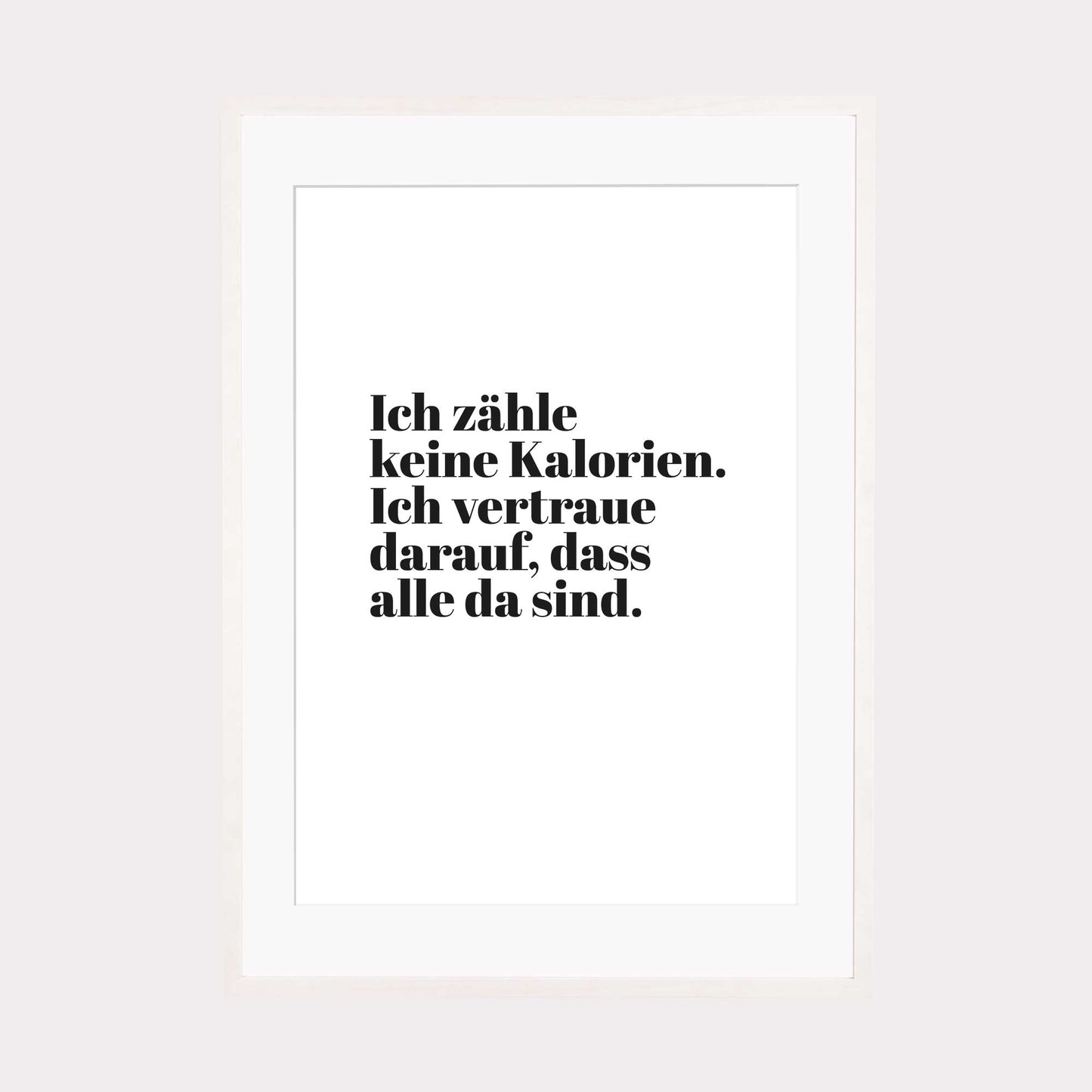 Art Print | Ich zähle keine Kalorien